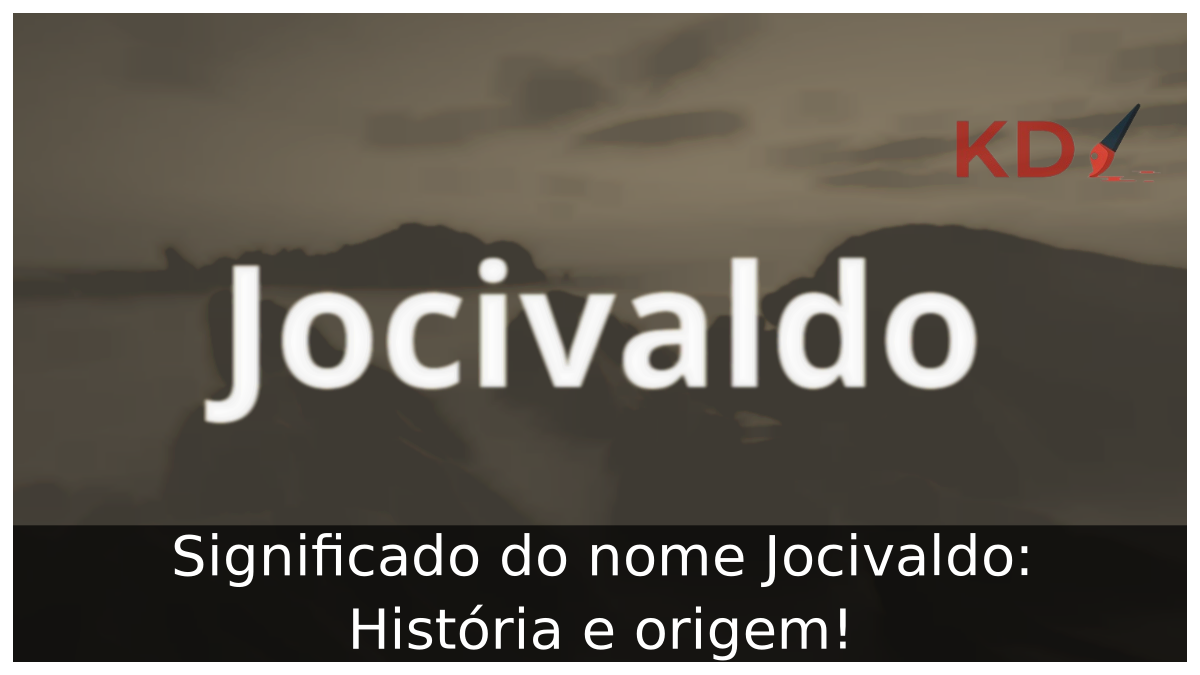 Significado do nome Jocivaldo