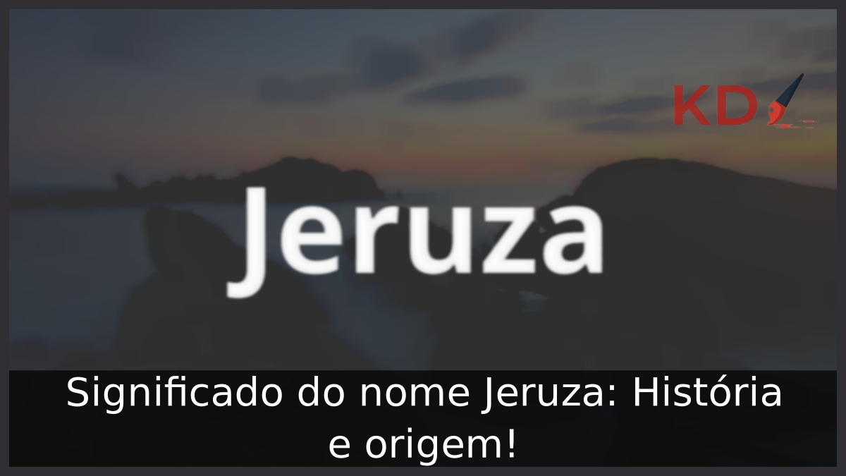 Significado do nome Jeruza