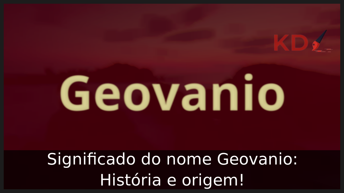 Significado do nome Geovanio