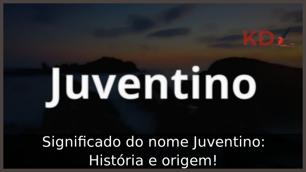 Significado do nome Juventino