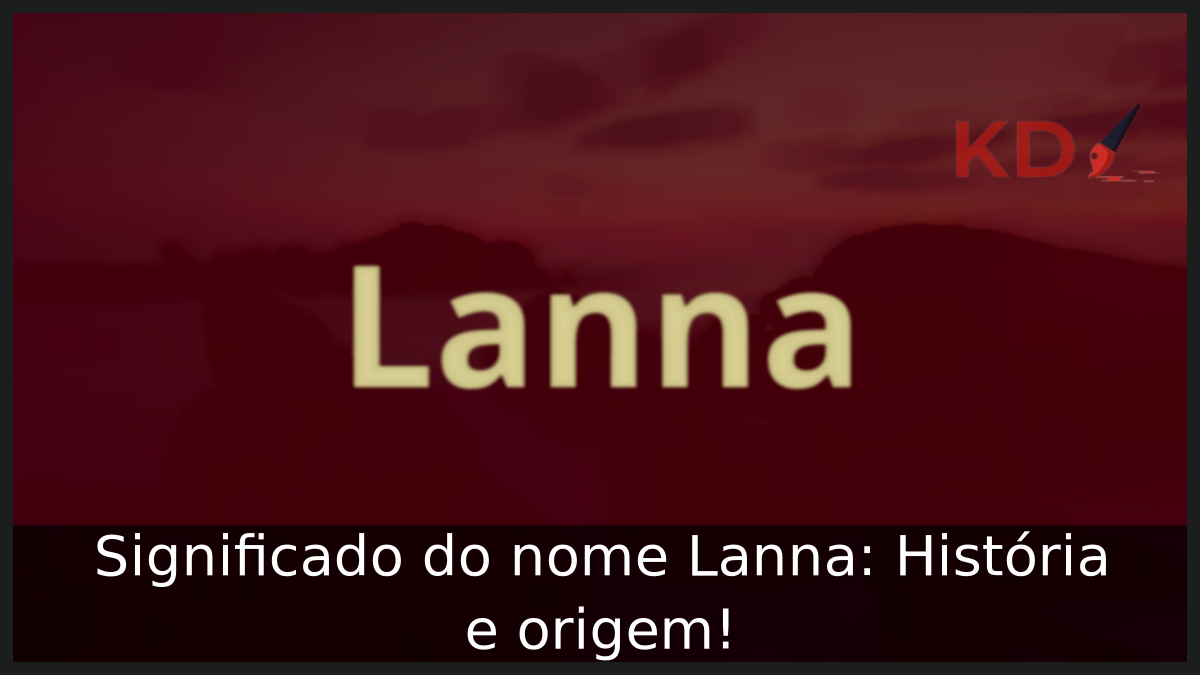 Significado do nome Lanna
