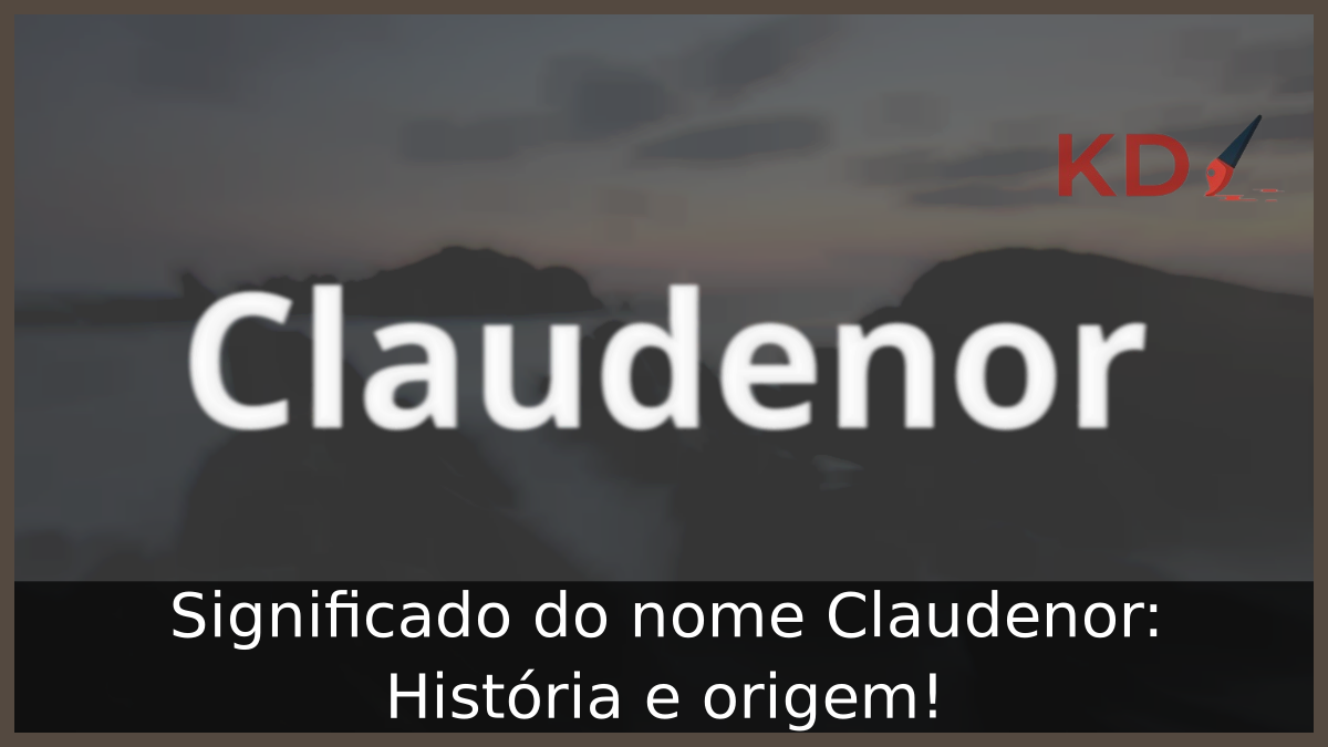Significado do nome Claudenor