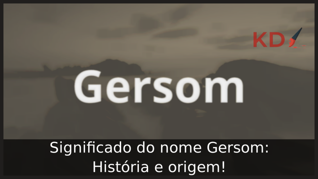 Significado do nome Gersom