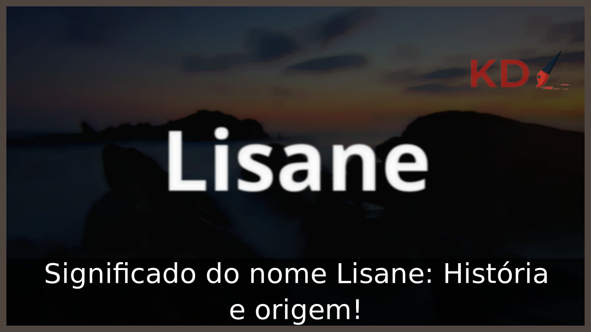 Significado do nome Lisane