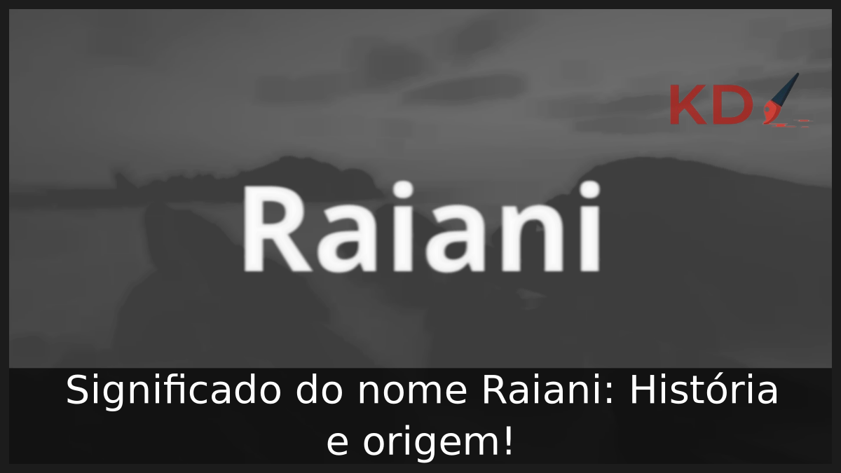 Significado do nome Raiani