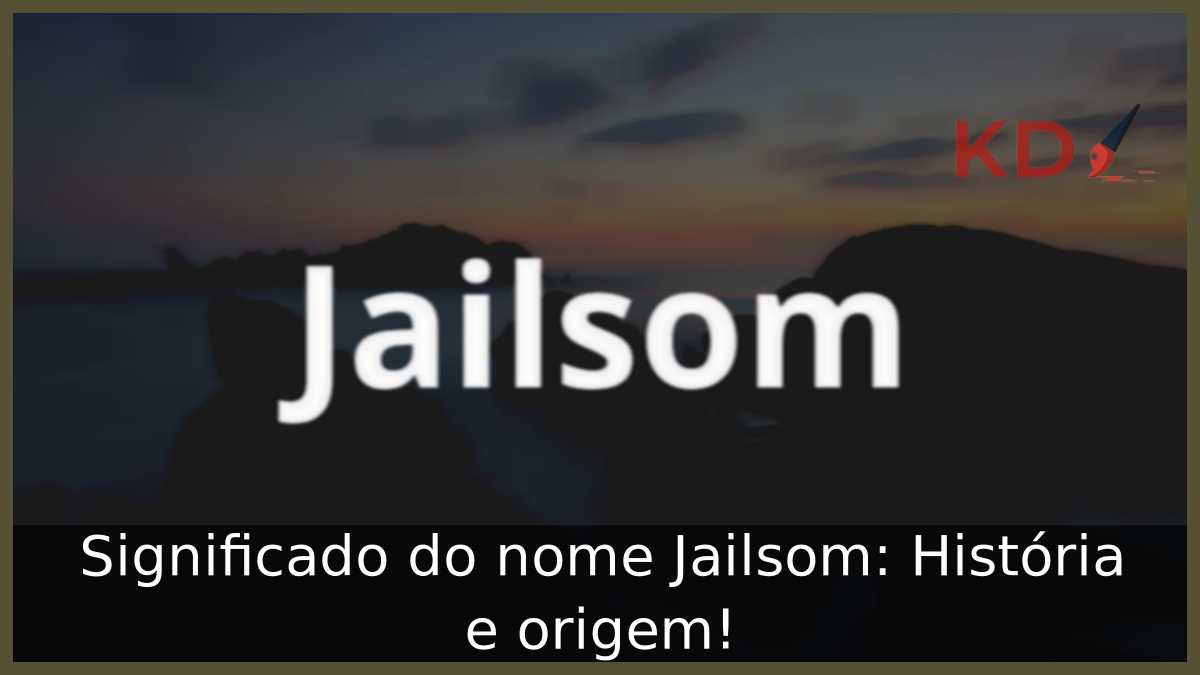 Significado do nome Jailsom