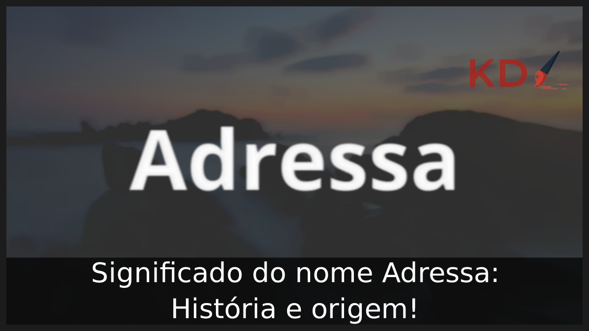 Significado do nome Adressa