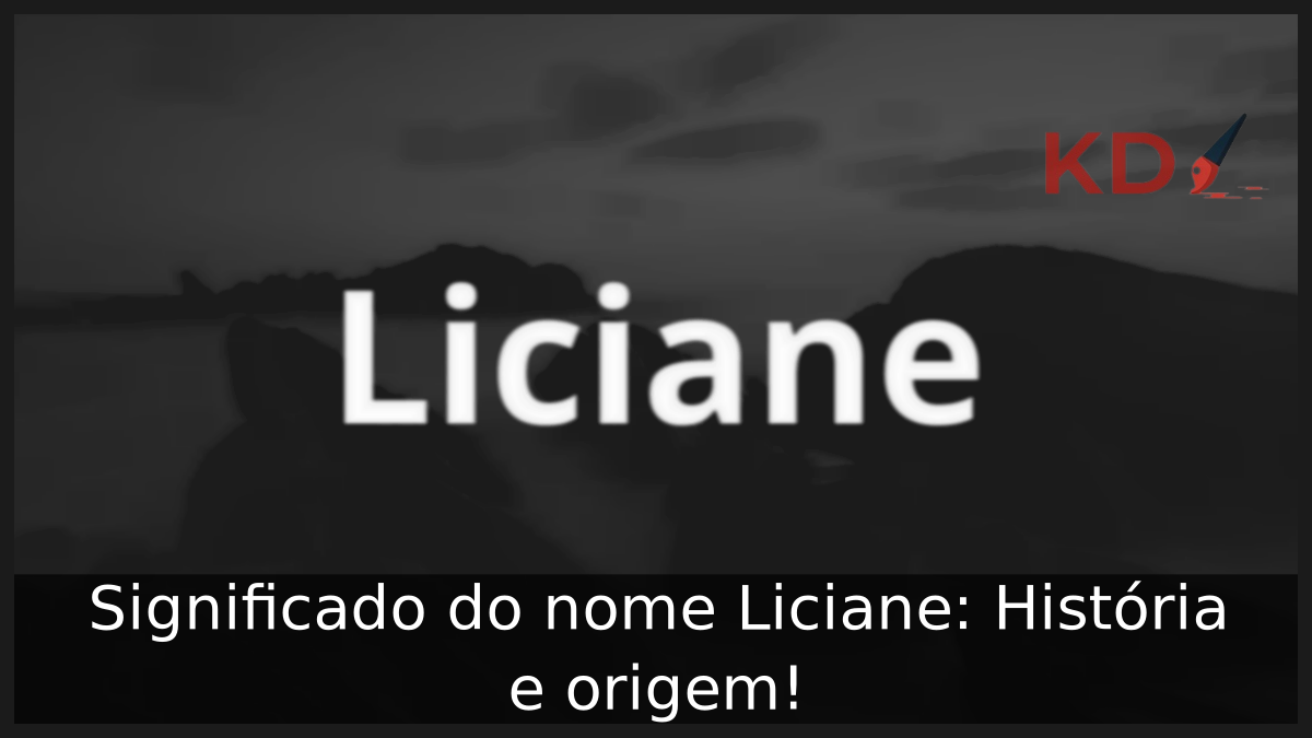 Significado do nome Liciane