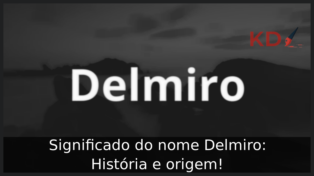 Significado do nome Delmiro