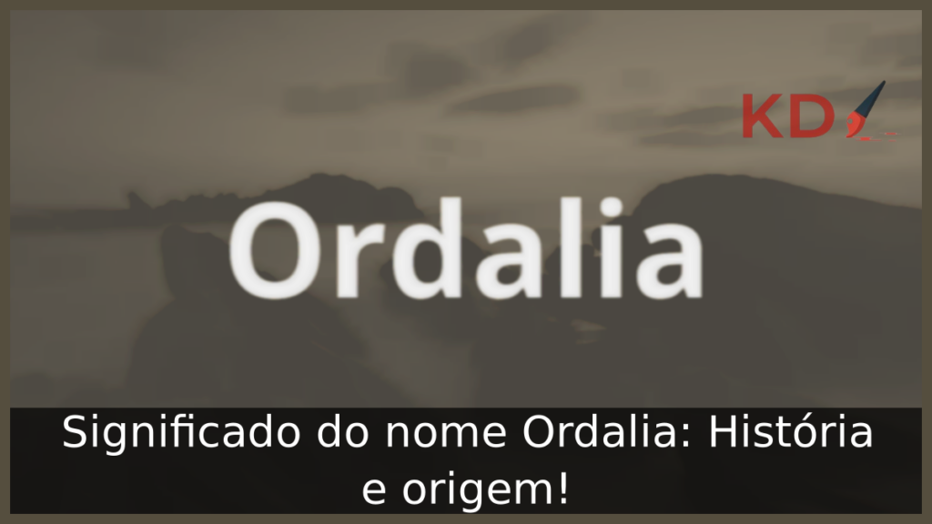 Significado do nome Ordalia: História e origem! 1 Significado do nome Ordalia