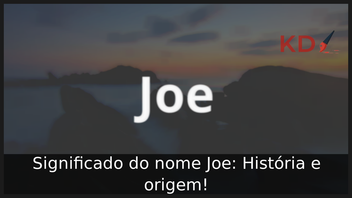 Significado do nome Joe
