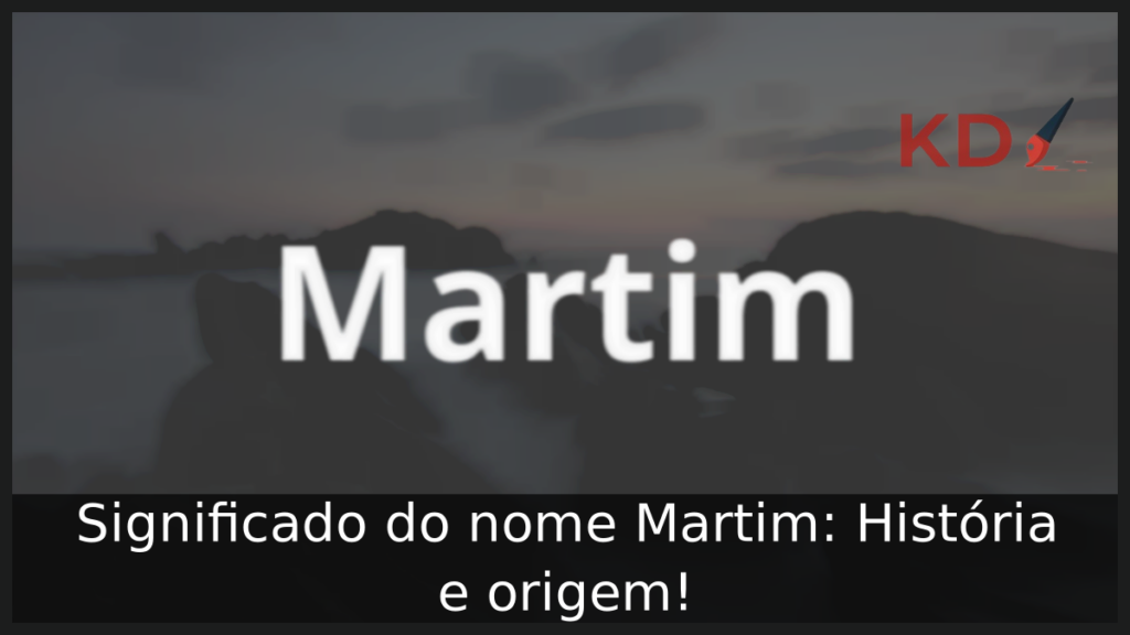 Significado do nome Martim