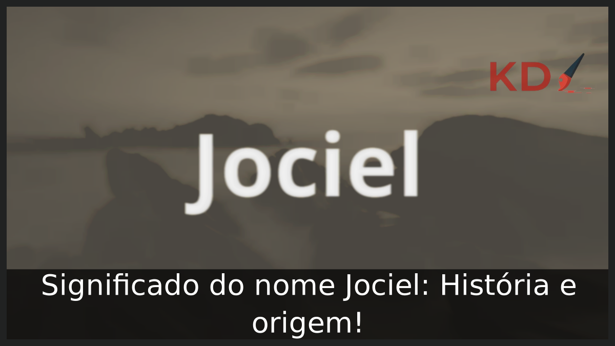 Significado do nome Jociel