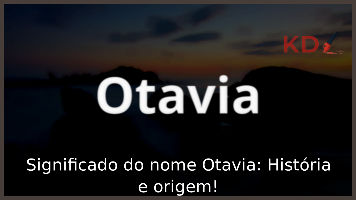 Significado do nome Otavia