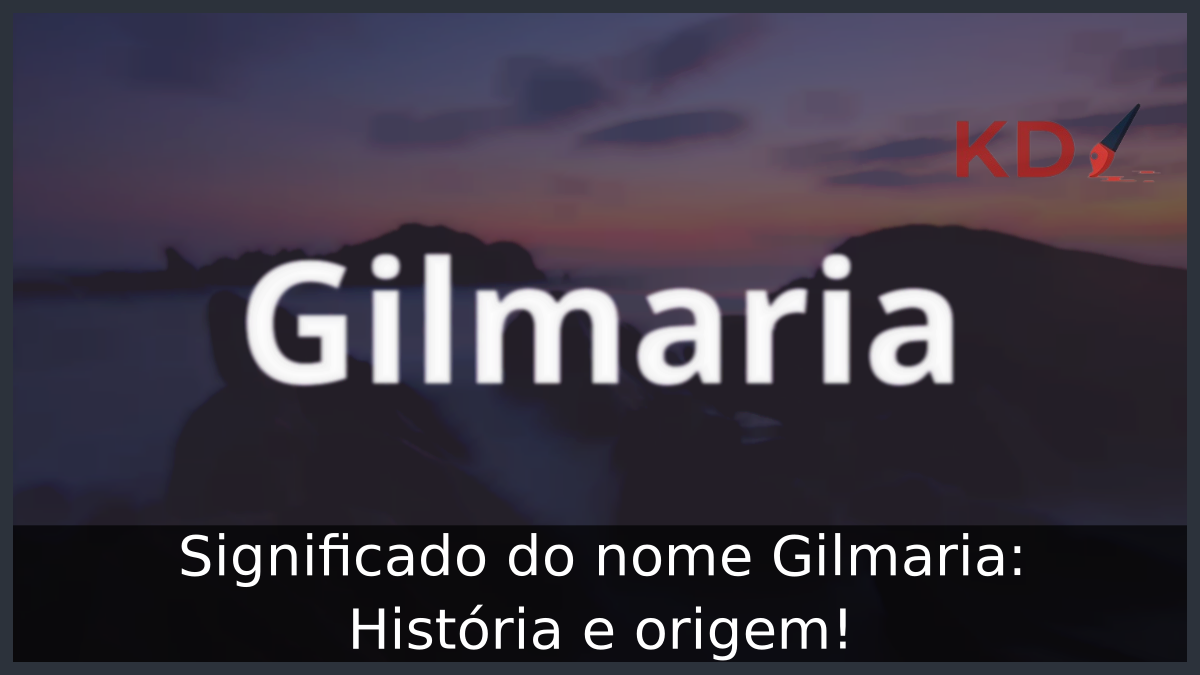 Significado do nome Gilmaria