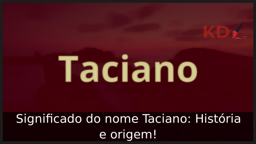 Significado do nome Taciano: História e origem! 1 Significado do nome Taciano