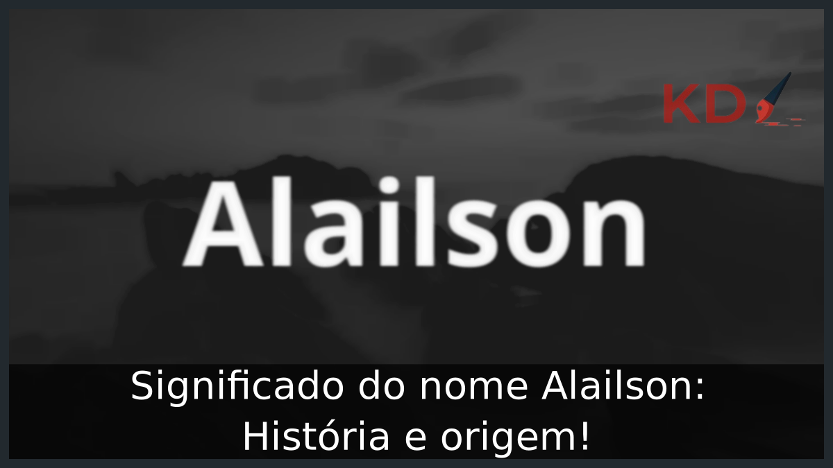Significado do nome Alailson
