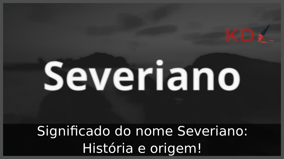 Significado do nome Severiano
