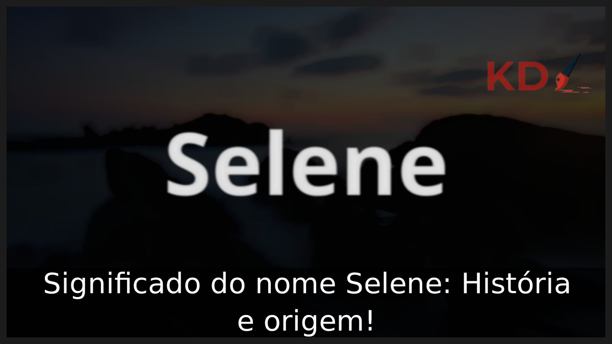 Significado do nome Selene