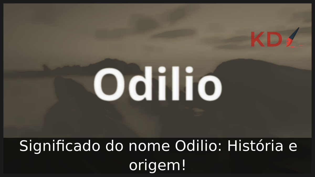 Significado do nome Odilio