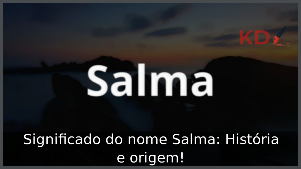Significado do nome Salma: História e origem! 1 Significado do nome Salma