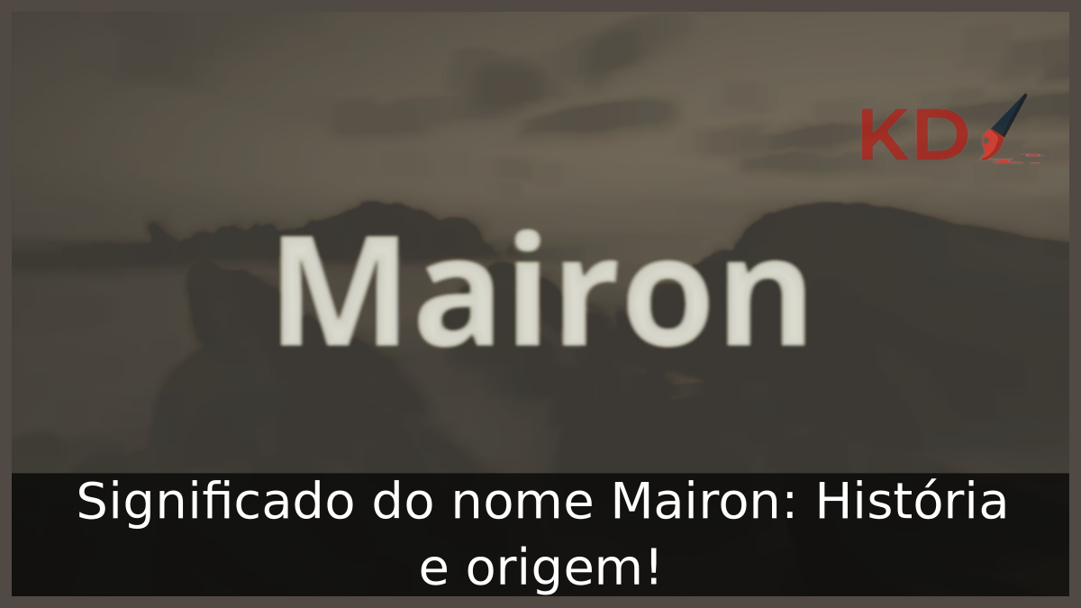 Significado do nome Mairon