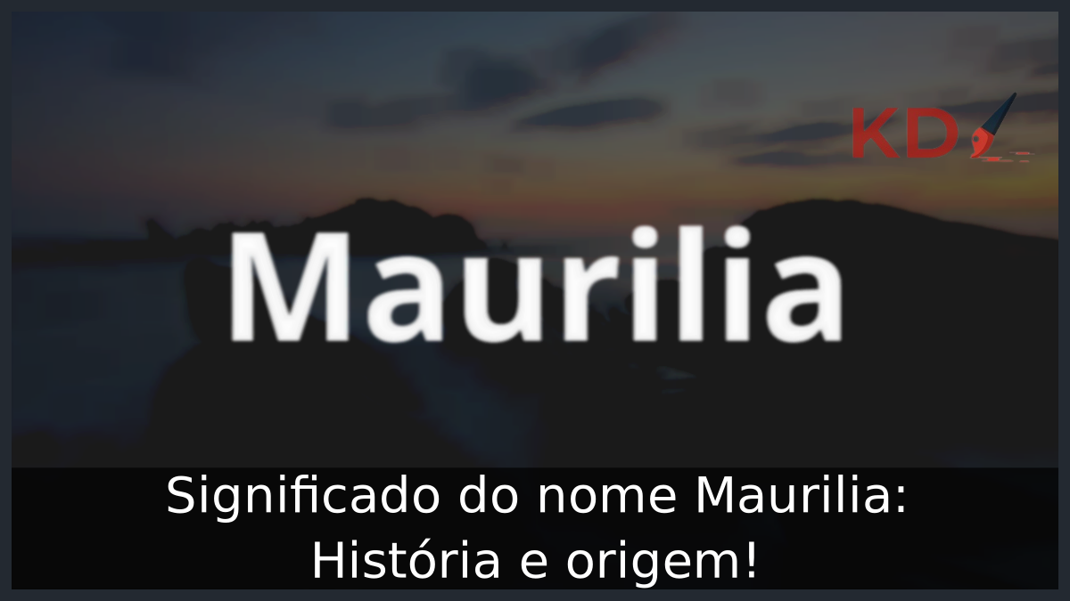 Significado do nome Maurilia
