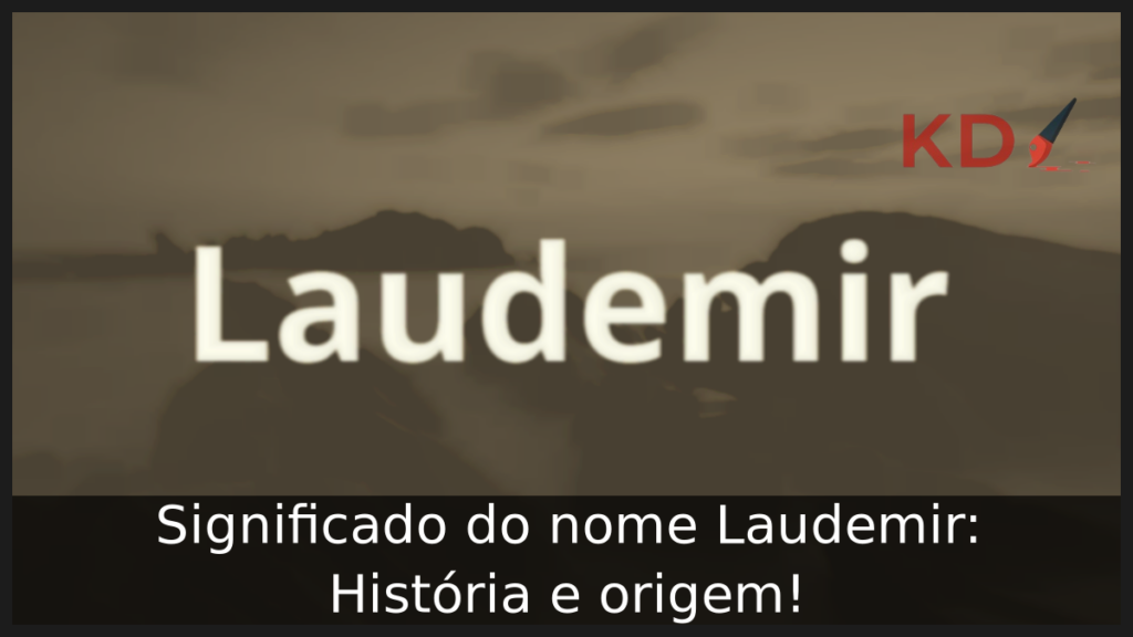 Significado do nome Laudemir