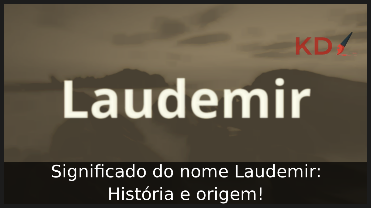 Significado do nome Laudemir