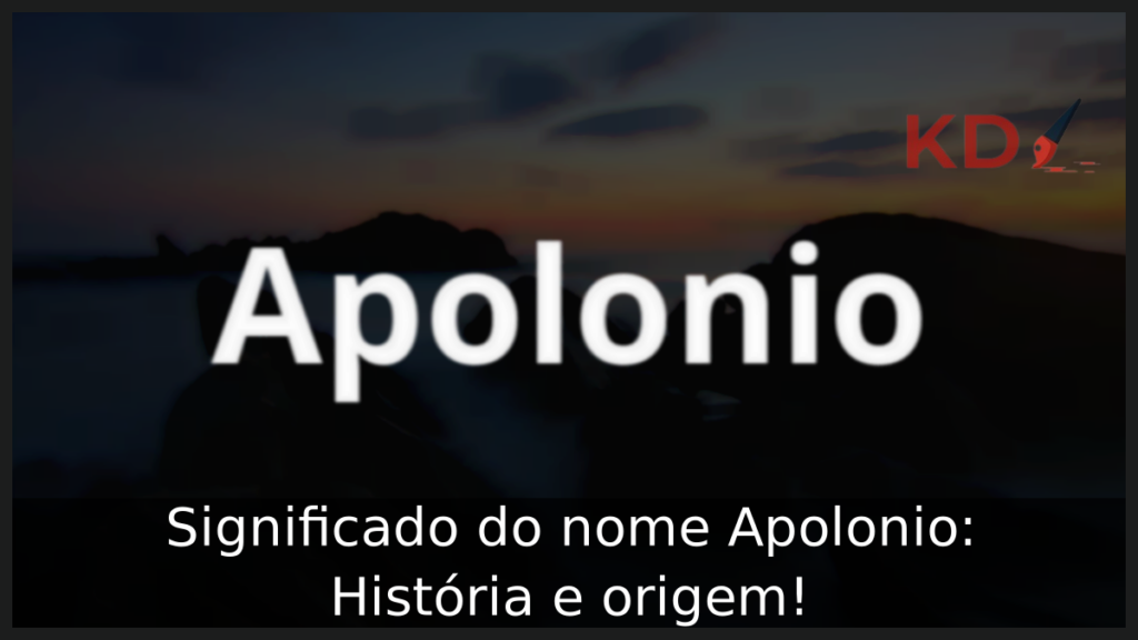 Significado do nome Apolonio: História e origem! 1 Significado do nome Apolonio