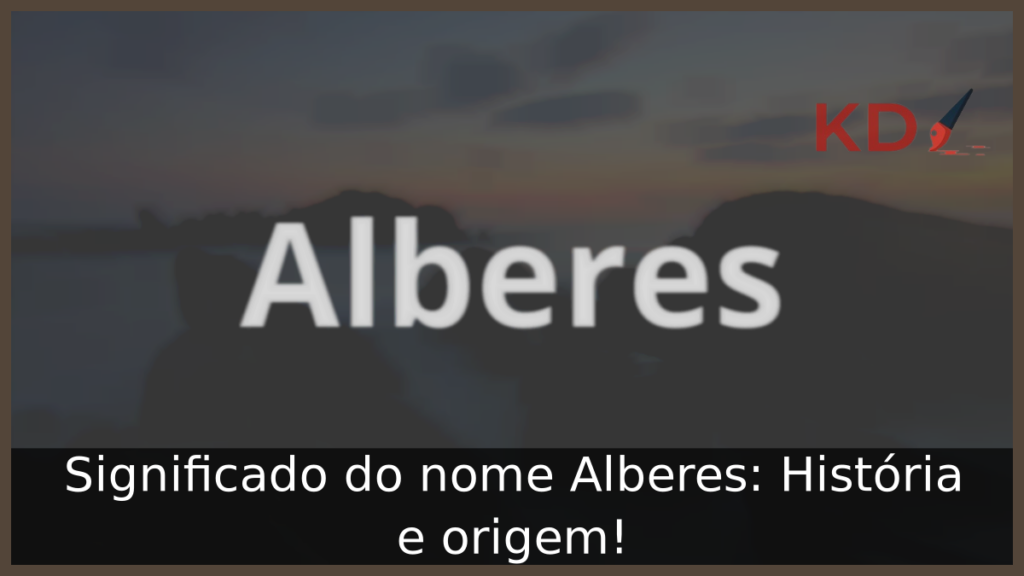 Significado do nome Alberes