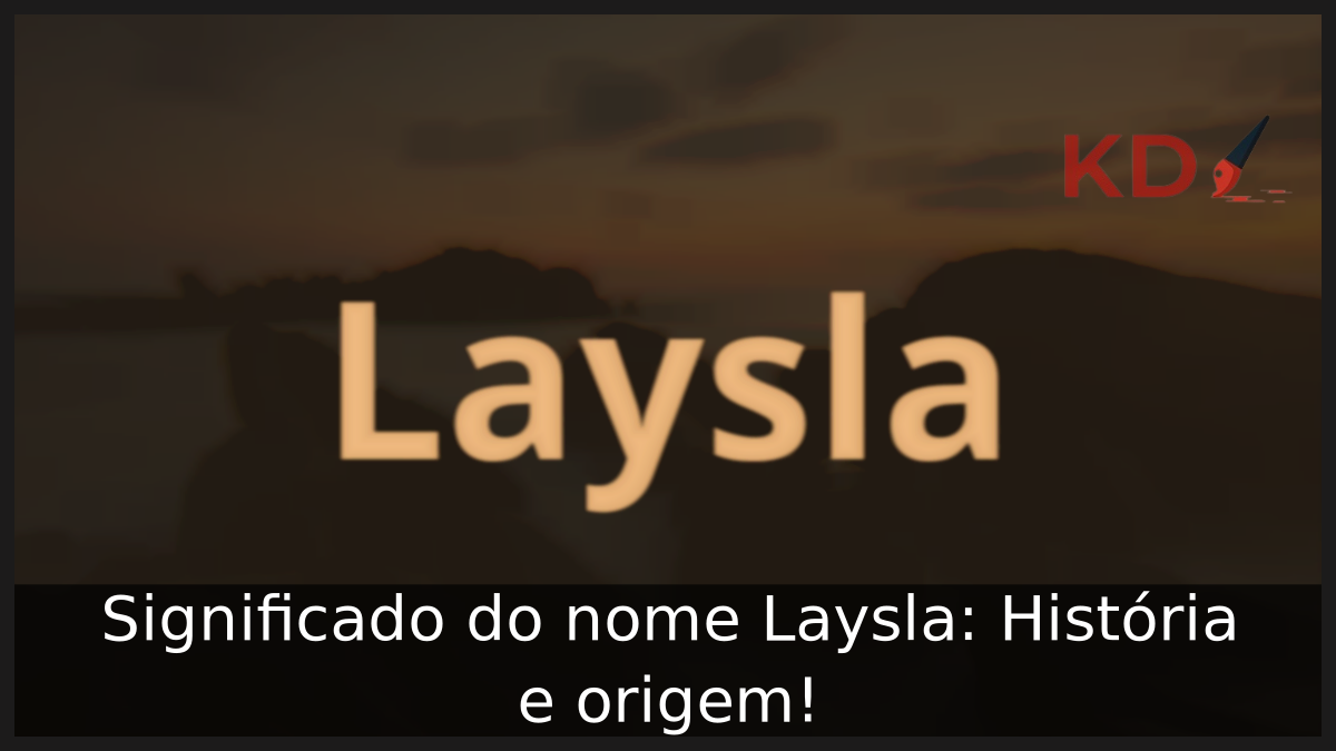 Significado do nome Laysla