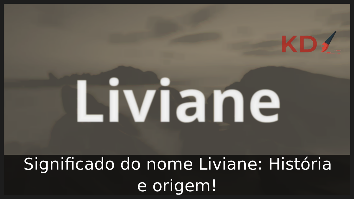 Significado do nome Liviane