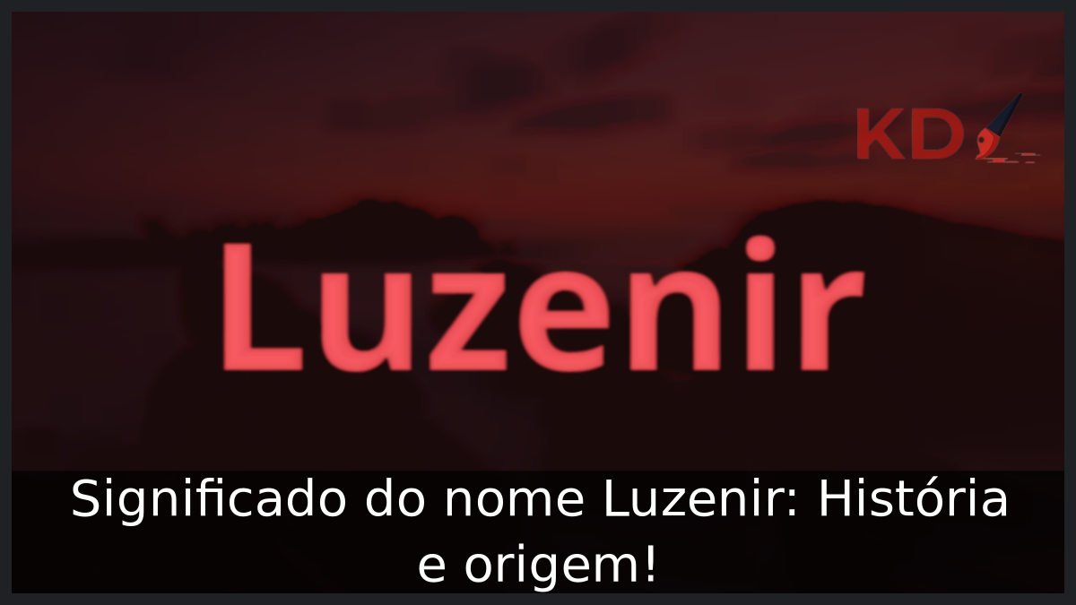 Significado do nome Luzenir