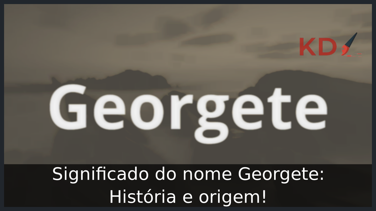 Significado do nome Georgete