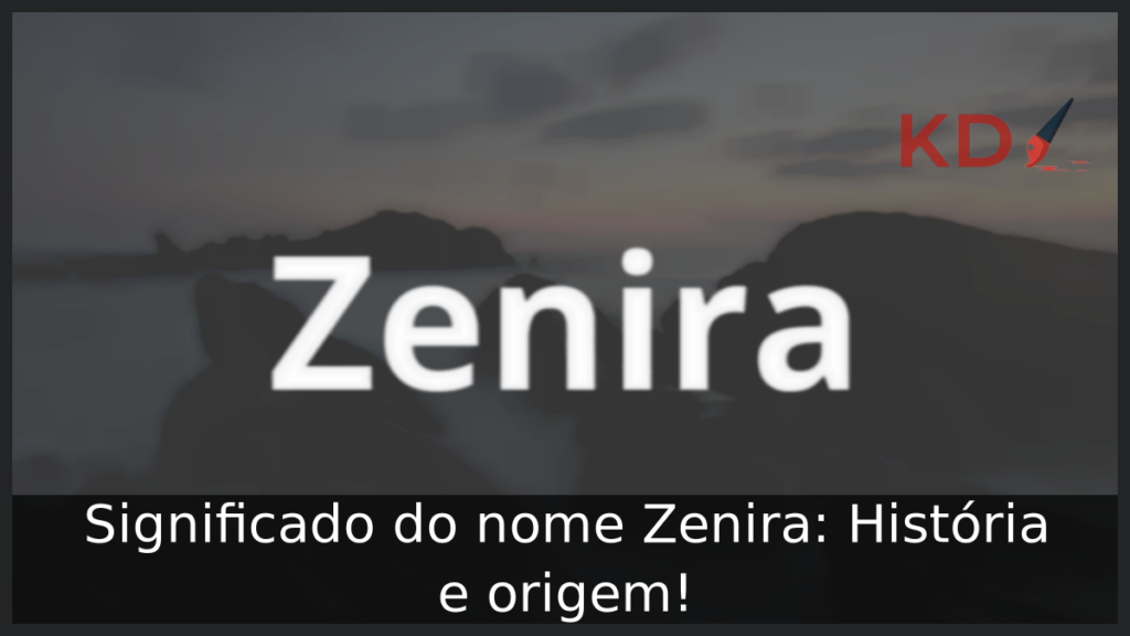 Significado do nome Zenira: História e origem! 1 Significado do nome Zenira
