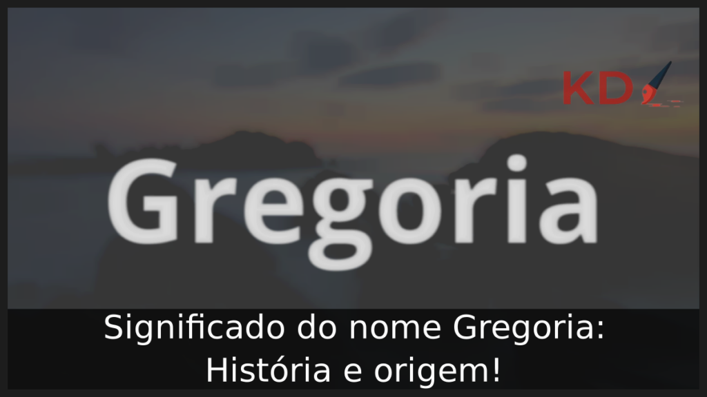 Significado do nome Gregoria