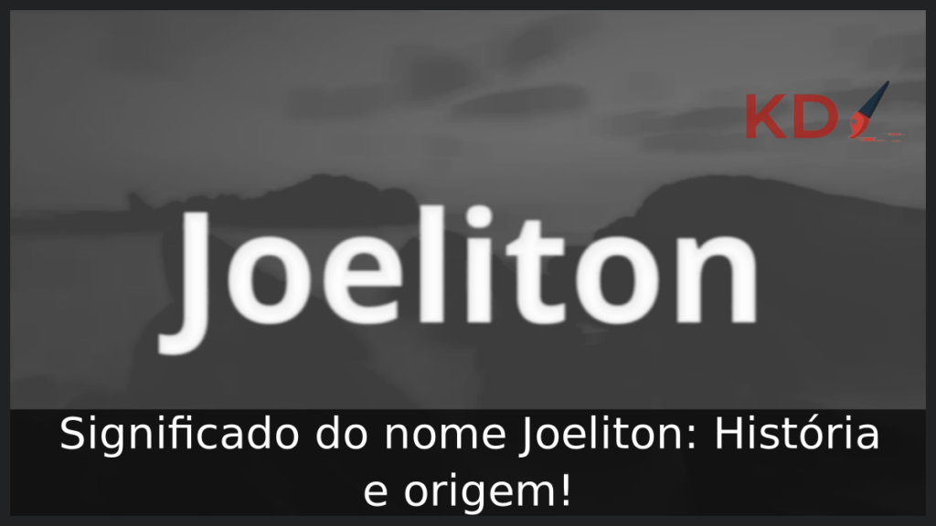 Significado do nome Joeliton
