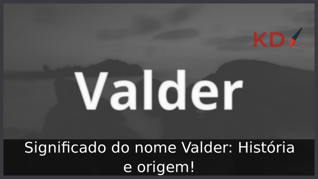 Significado do nome Valder
