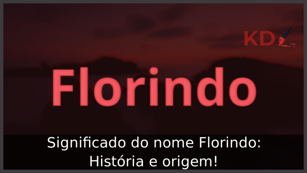 Significado do nome Florindo: História e origem! 1 Significado do nome Florindo