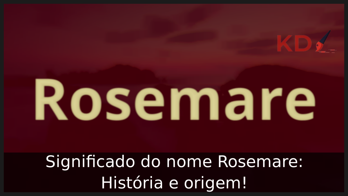 Significado do nome Rosemare