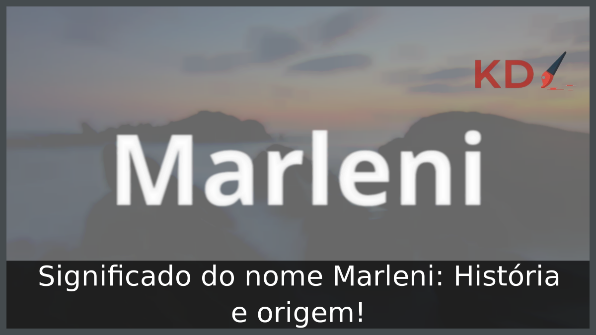 Significado do nome Marleni