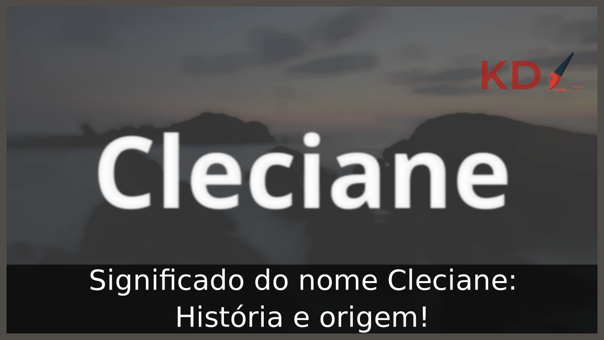 Significado do nome Cleciane