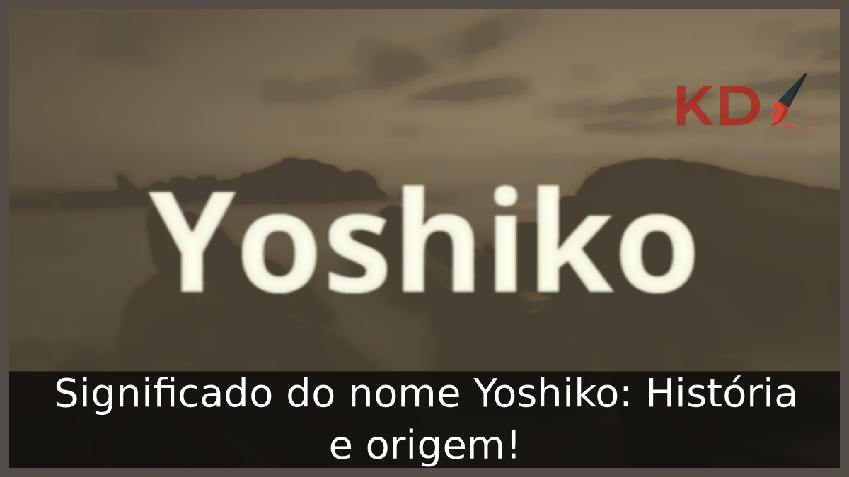 Significado do nome Yoshiko