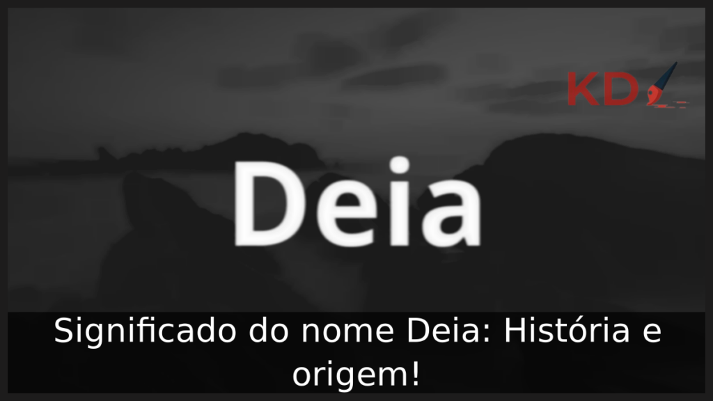 Significado do nome Deia