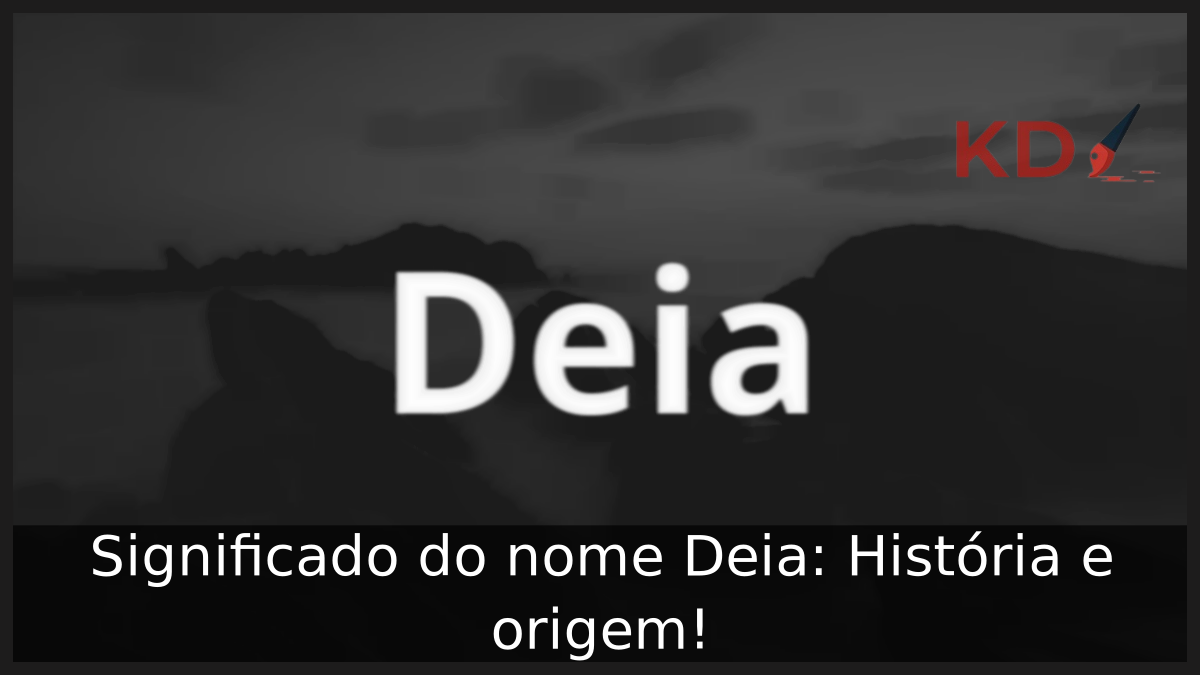 Significado do nome Deia