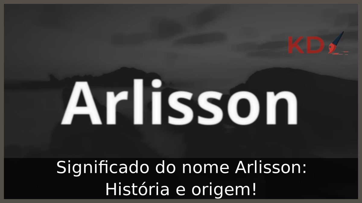 Significado do nome Arlisson