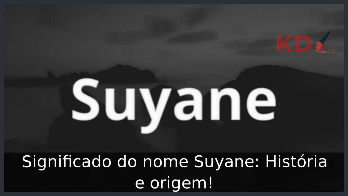 Significado do nome Suyane