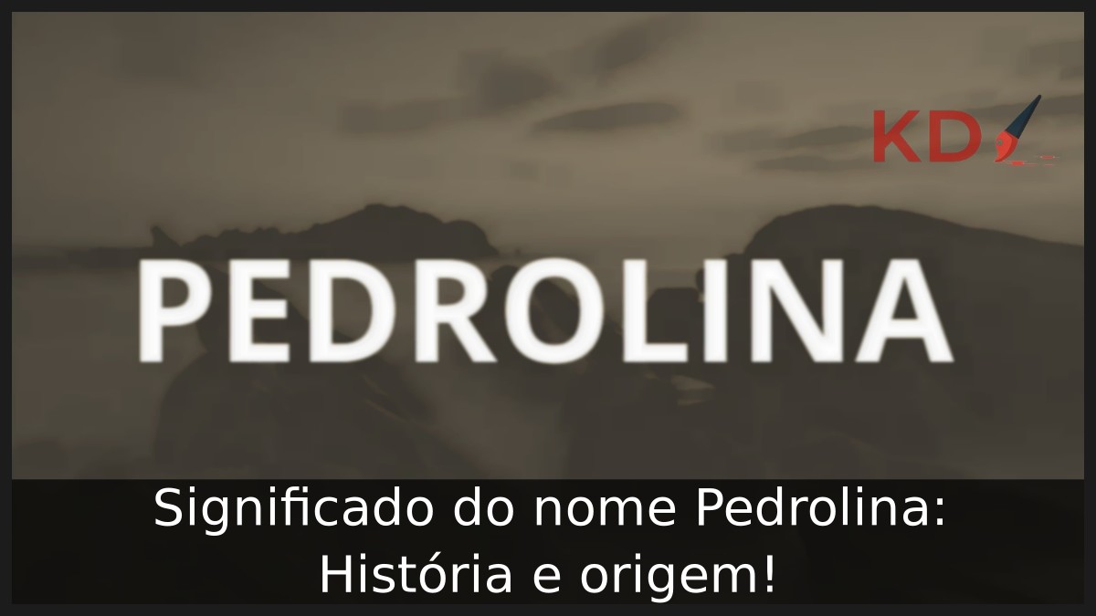 Significado do nome Pedrolina: História e origem! 19 Significado do nome Pedrolina: História e origem!
