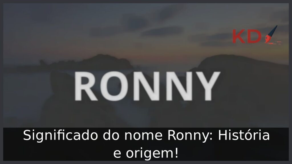 Significado do nome Ronny: História e origem! 1 Significado do nome Ronny: História e origem!